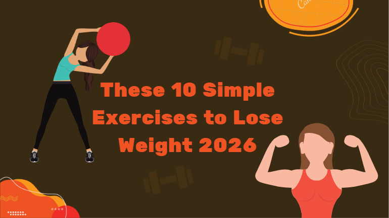 These 10 Simple Exercises to Lose Weight 2026